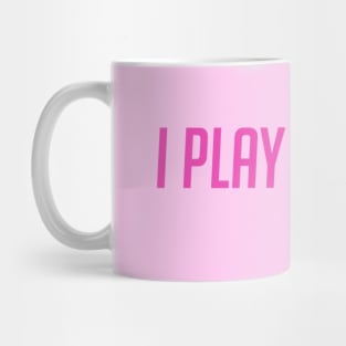 I play to win Mug